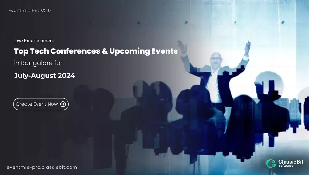 Top Tech Conferences & Events in Bangalore for JulyAugust 2024