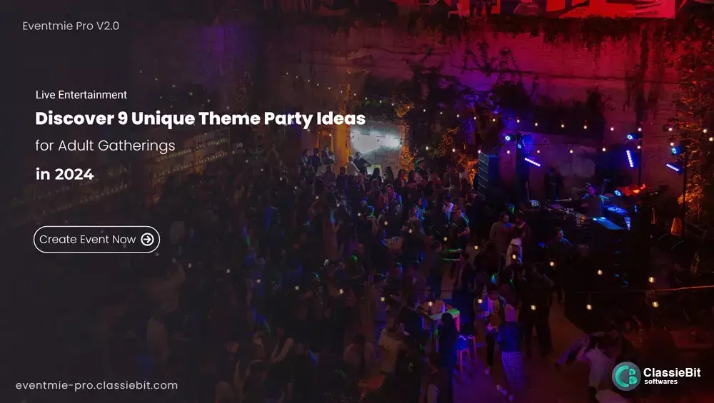 Discover 9 Unique Theme Party Ideas for Adult Gatherings | Classiebit Software