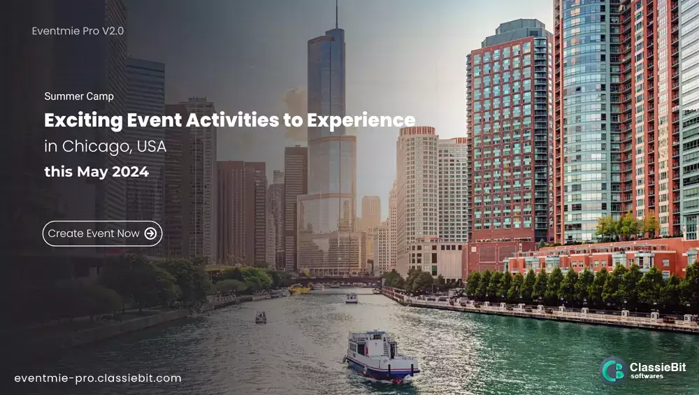Exciting Event Activities to Experience in Chicago this May 2024 | Classiebit Software