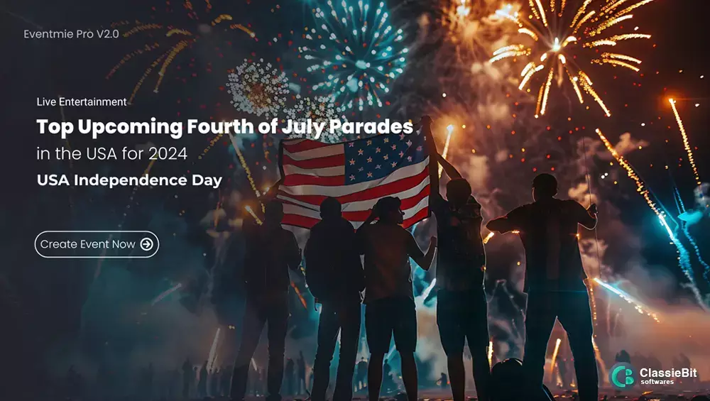 Top Upcoming Fourth of July Parades in the USA for 2024 | Classiebit Software